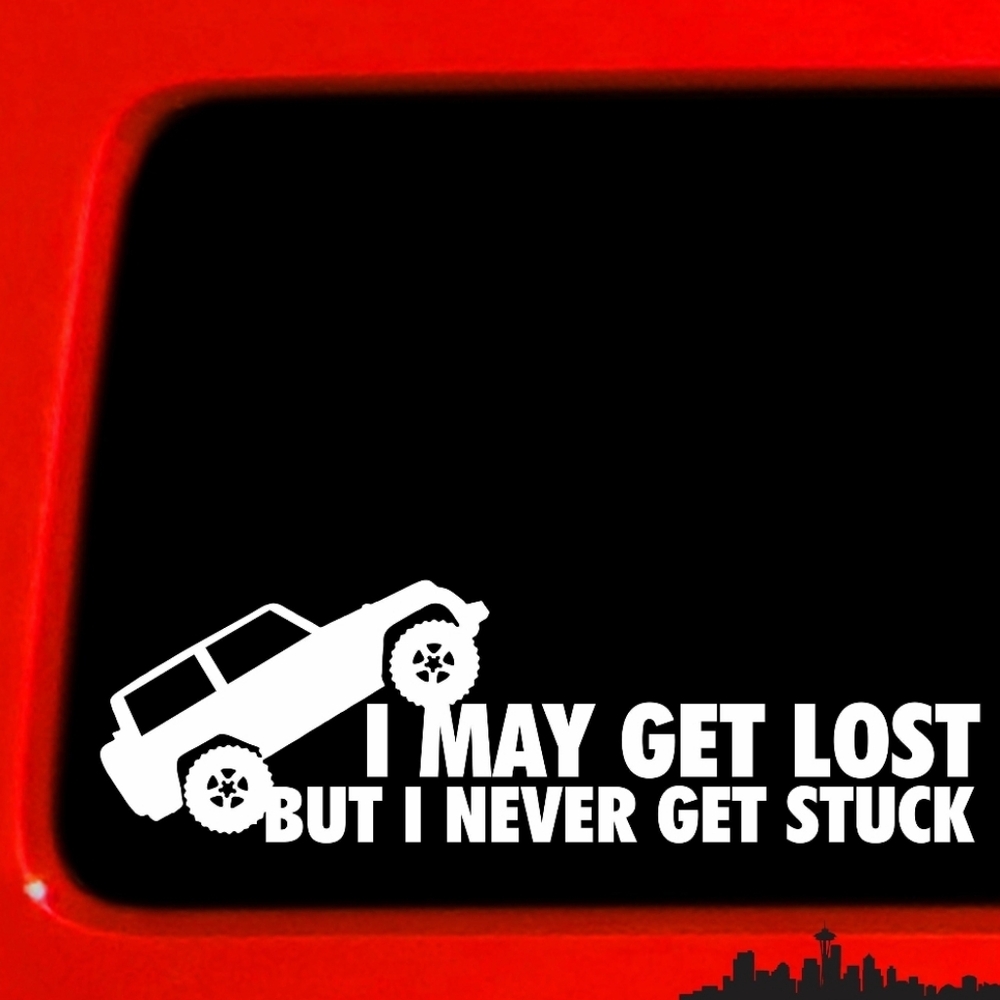 I May Get‎ Lost But Never Stuck 4x4 Jeep Vinyl Graphic Auto Car Decal Sticker